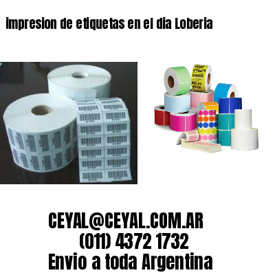 impresion de etiquetas en el dia Loberia