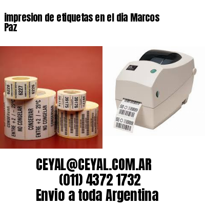 impresion de etiquetas en el dia Marcos Paz