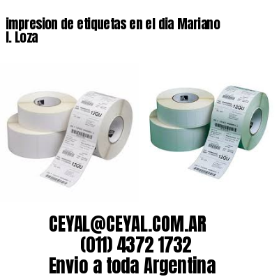 impresion de etiquetas en el dia Mariano I. Loza