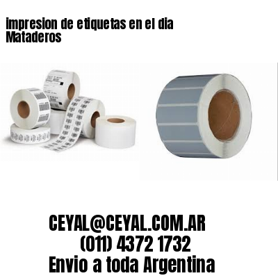 impresion de etiquetas en el dia Mataderos