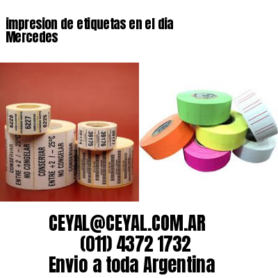 impresion de etiquetas en el dia Mercedes
