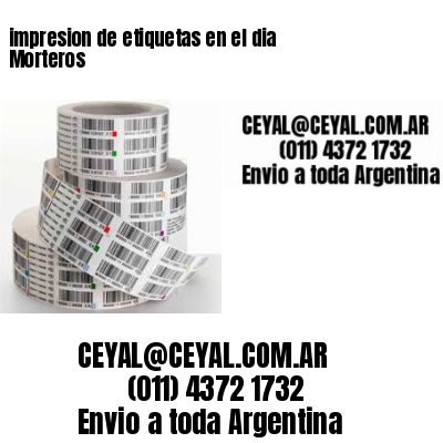 impresion de etiquetas en el dia Morteros