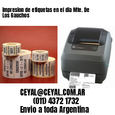 impresion de etiquetas en el dia Mte. De Los Gauchos