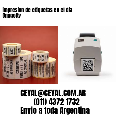 impresion de etiquetas en el dia Onagolty