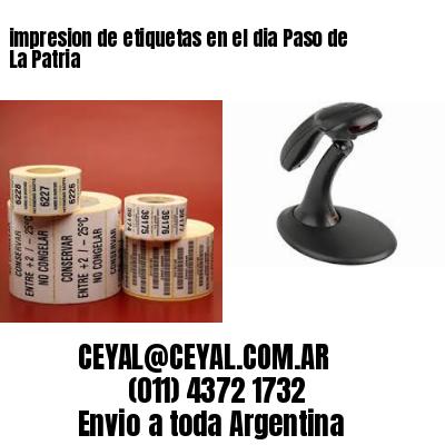 impresion de etiquetas en el dia Paso de La Patria
