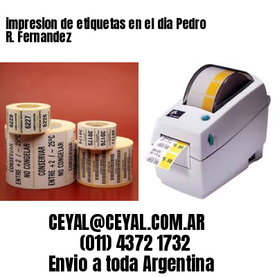 impresion de etiquetas en el dia Pedro R. Fernandez