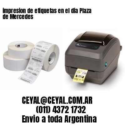 impresion de etiquetas en el dia Plaza de Mercedes