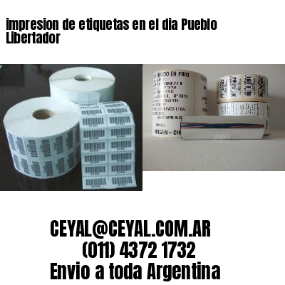 impresion de etiquetas en el dia Pueblo Libertador
