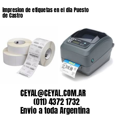 impresion de etiquetas en el dia Puesto de Castro