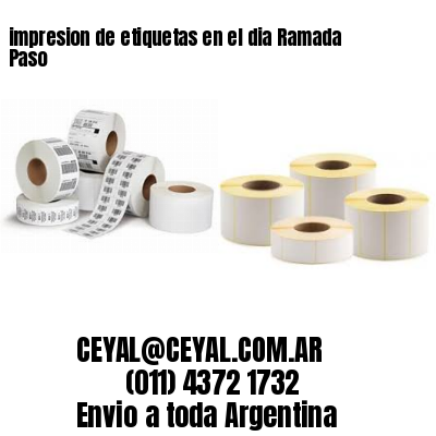 impresion de etiquetas en el dia Ramada Paso