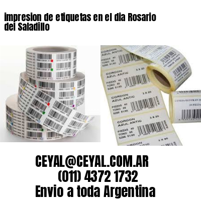 impresion de etiquetas en el dia Rosario del Saladillo