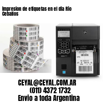 impresion de etiquetas en el dia Río Ceballos
