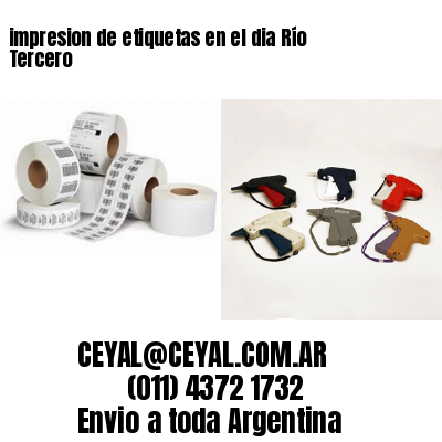 impresion de etiquetas en el dia Río Tercero