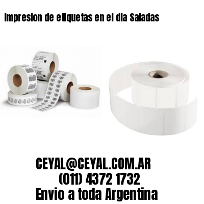impresion de etiquetas en el dia Saladas