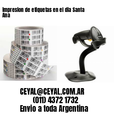 impresion de etiquetas en el dia Santa Ana