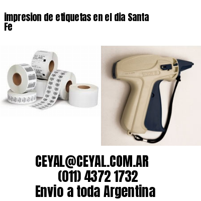 impresion de etiquetas en el dia Santa Fe