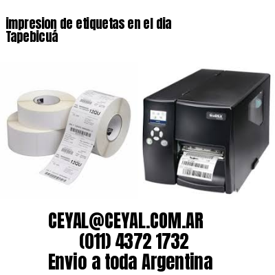 impresion de etiquetas en el dia Tapebicuá
