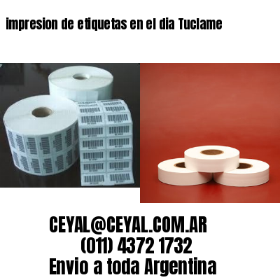impresion de etiquetas en el dia Tuclame