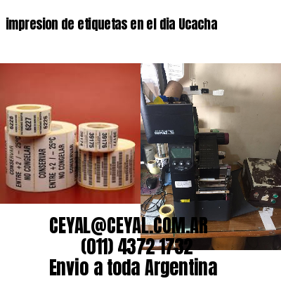 impresion de etiquetas en el dia Ucacha