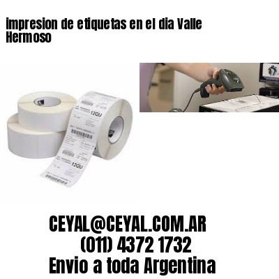 impresion de etiquetas en el dia Valle Hermoso