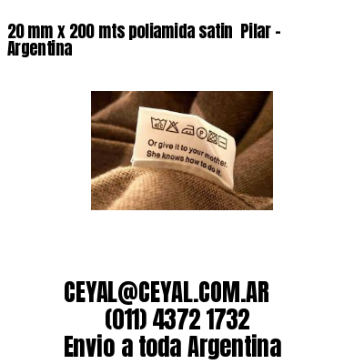 20 mm x 200 mts poliamida satin  Pilar - Argentina