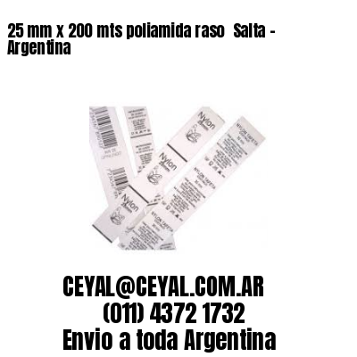 25 mm x 200 mts poliamida raso  Salta – Argentina