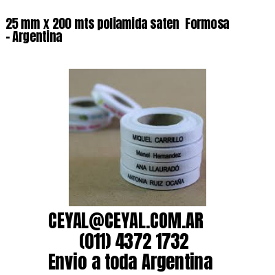25 mm x 200 mts poliamida saten  Formosa – Argentina