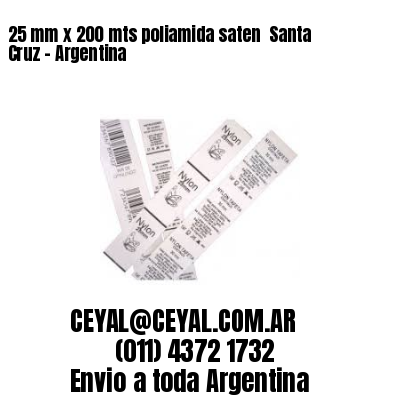 25 mm x 200 mts poliamida saten  Santa Cruz – Argentina