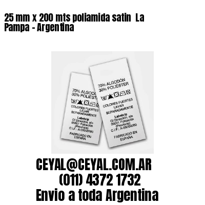 25 mm x 200 mts poliamida satin  La Pampa – Argentina