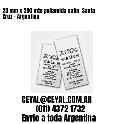 25 mm x 200 mts poliamida satin  Santa Cruz – Argentina
