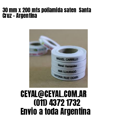 30 mm x 200 mts poliamida saten  Santa Cruz – Argentina