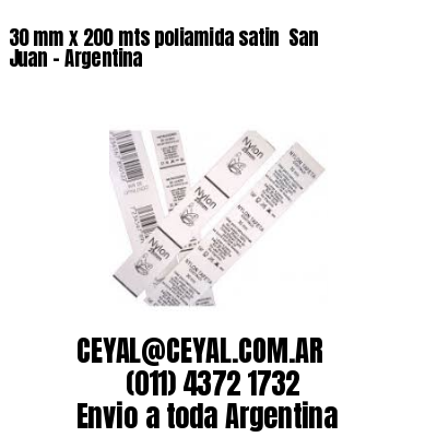 30 mm x 200 mts poliamida satin  San Juan – Argentina