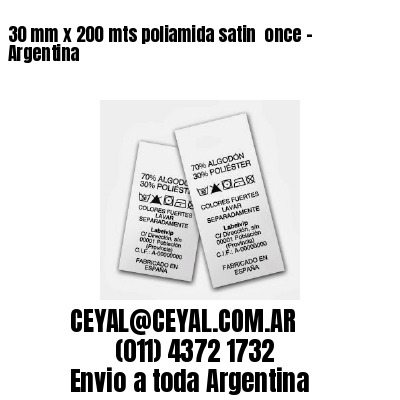 30 mm x 200 mts poliamida satin  once - Argentina