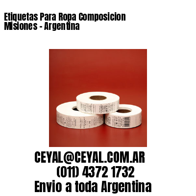 Etiquetas Para Ropa Composicion  Misiones – Argentina