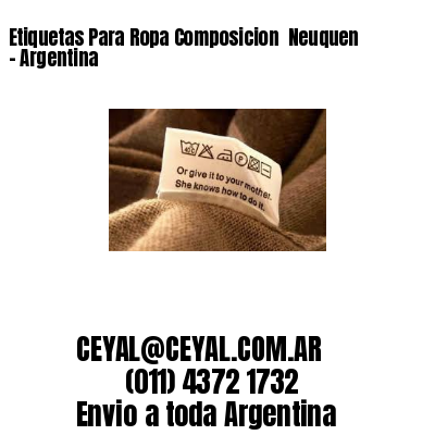 Etiquetas Para Ropa Composicion  Neuquen – Argentina