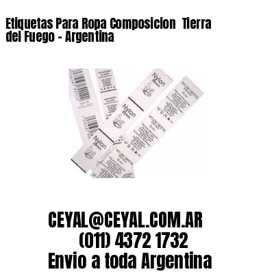 Etiquetas Para Ropa Composicion  Tierra del Fuego - Argentina