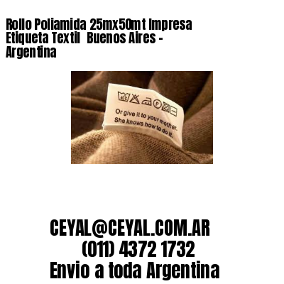 Rollo Poliamida 25mx50mt Impresa Etiqueta Textil  Buenos Aires – Argentina