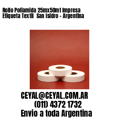 Rollo Poliamida 25mx50mt Impresa Etiqueta Textil  San Isidro - Argentina