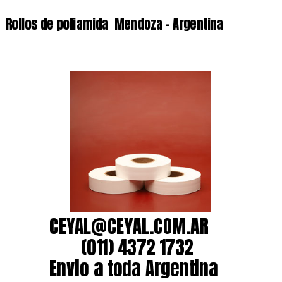 Rollos de poliamida  Mendoza – Argentina