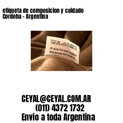 etiqueta de composicion y cuidado  Cordoba – Argentina