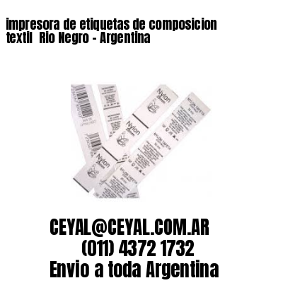 impresora de etiquetas de composicion textil  Rio Negro – Argentina