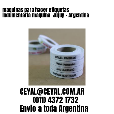 maquinas para hacer etiquetas indumentaria maquina  Jujuy – Argentina