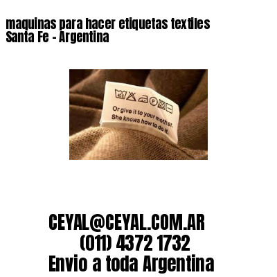maquinas para hacer etiquetas textiles  Santa Fe – Argentina