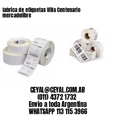 fabrica de etiquetas Villa Centenario mercadolibre