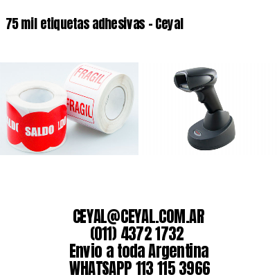 75 mil etiquetas adhesivas – Ceyal