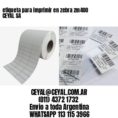 etiqueta para imprimir en zebra zm400 CEYAL SA