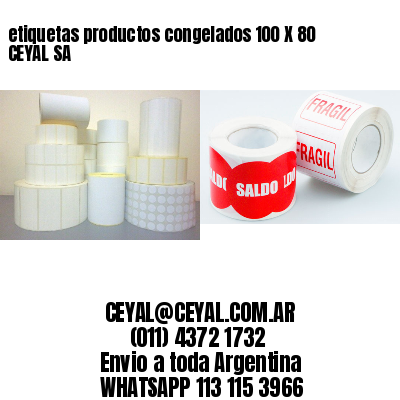 etiquetas productos congelados 100 X 80 CEYAL SA