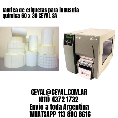fabrica de etiquetas para industria quimica 60 x 30 CEYAL SA