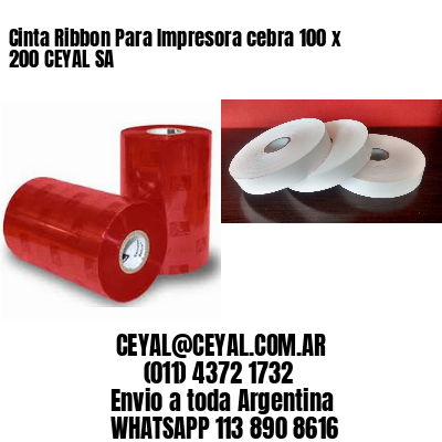Cinta Ribbon Para Impresora cebra 100 x 200 CEYAL SA