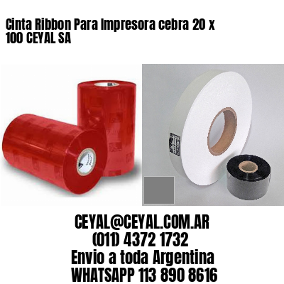 Cinta Ribbon Para Impresora cebra 20 x 100 CEYAL SA